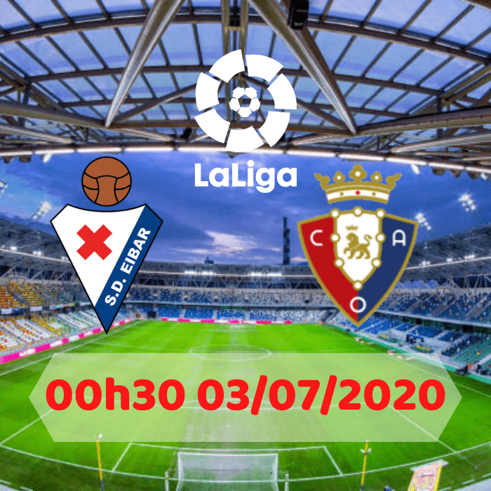 Soi kèo Eibar vs Osasuna – 00h30 03/07/2020