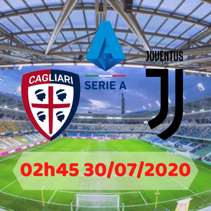 SOI KÈO Cagliari vs Juventus – 02h45 – 30/07/2020