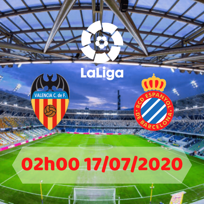 SOI KÈO Valencia vs Espanyol – 02h00 – 17/07/2020