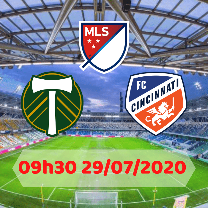 SOI KÈO Portland Timbers vs Cincinnati – 09h30 – 29/07/2020