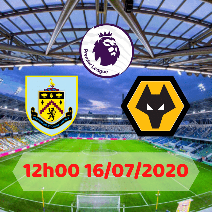 SOI KÈO BURNLEY VS WOLVERHAMPTON – 12h00 – 16/07/2020