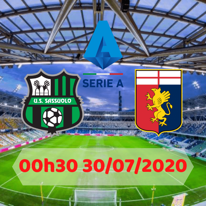 SOI KÈO Sassuolo vs Genoa – 00h30 – 30/07/2020