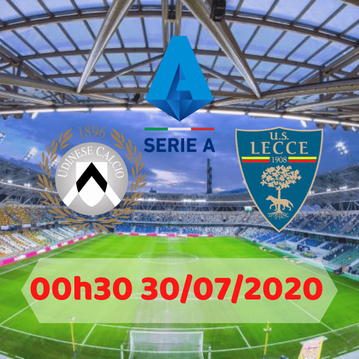 SOI KÈO Udinese vs Lecce – 00h30 – 30/07/2020