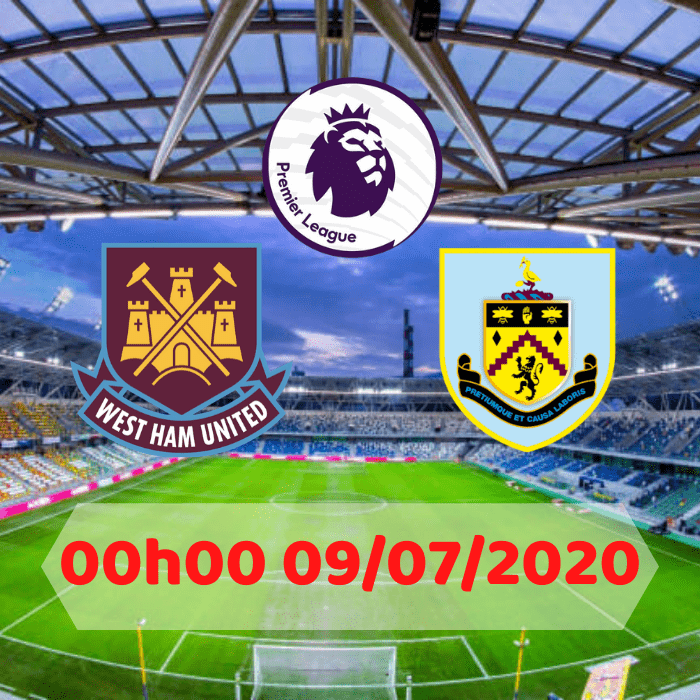 Soi kèo West Ham vs Burnley – 00h00 – 09/07/2020