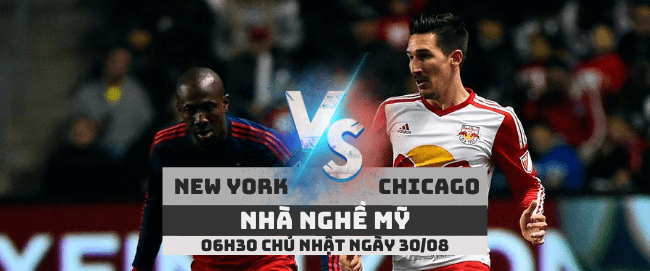 NEW YORK VS CHICAGO –NHÀ NGHỀ MỸ– 30/08