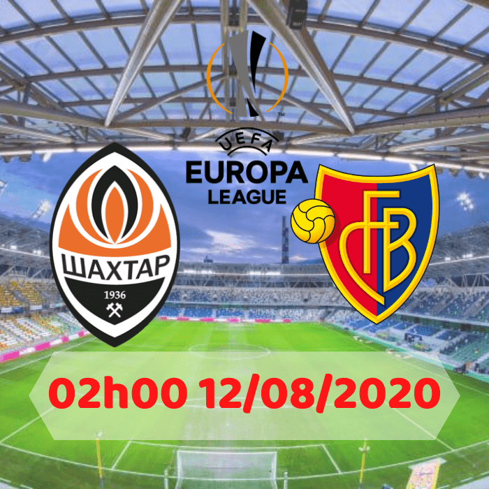 SOI KÈO Shakhtar Donetsk vs Basel – 02h00 – 12/08/2020