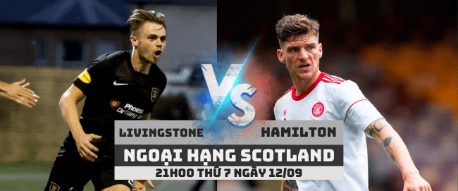 Livingston vs Hamilton –Ngoại hạng Scotland– 12/09