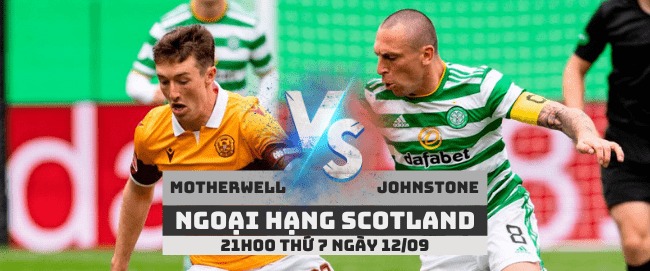 Motherwell vs Johnstone –Ngoại hạng Scotland– 12/09