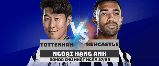 Nhận định Tottenham vs Newcastle –Ngoại hạng Anh– 27/09