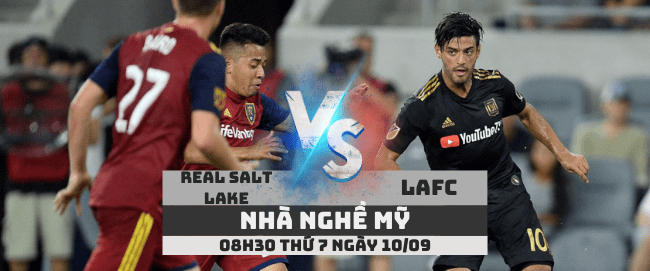 Real Salt Lake vs LAFC –Nhà nghề Mỹ– 10/09