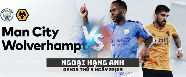 Nhận định Wolverhampton vs Manchester City –Ngoại hạng Anh– 22/09