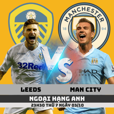 Nhận định Leeds vs Man City –Ngoại hạng Anh– 03/10