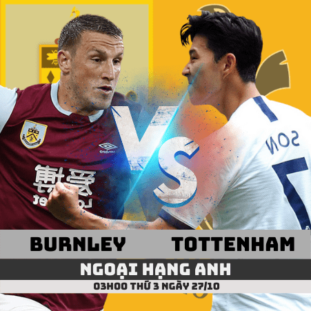 Nhận định Burnley vs Tottenham –Ngoại hạng Anh– 27/10/2020