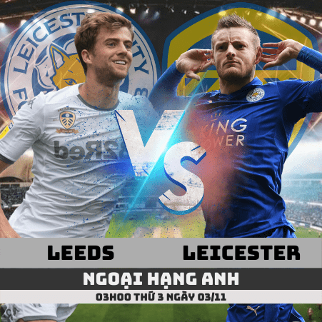 Nhận định Leeds vs Leicester –Ngoại hạng Anh– 03/11/2020