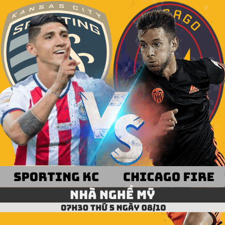 > Nhận định Sporting KC vs Chicago Fire –Nhà nghề Mỹ– 08/10