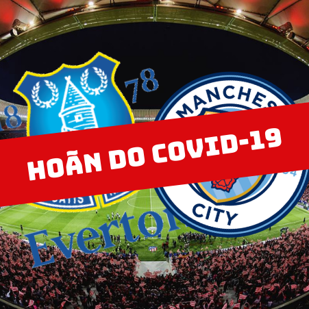 Hoãn trận Everton vs Man City (29/12) do COVID-19