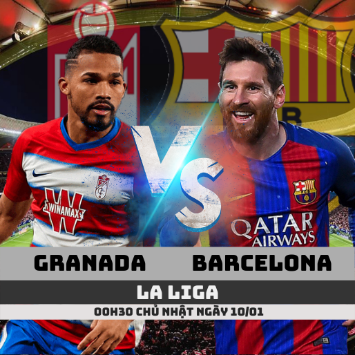 Nhận định kèo Granada vs Barcelona – 10/01/2021- La Liga