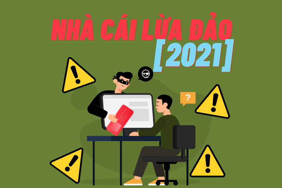 [Mới 2021] Top nhà cái lừa đảo cần tránh