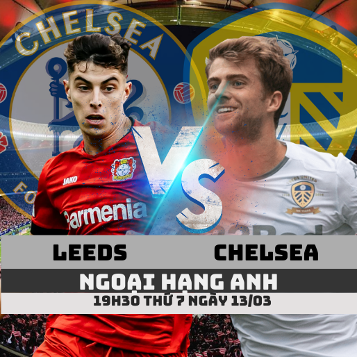 Nhận định bóng đá Leeds vs Chelsea, 19h30 ngày 13/03