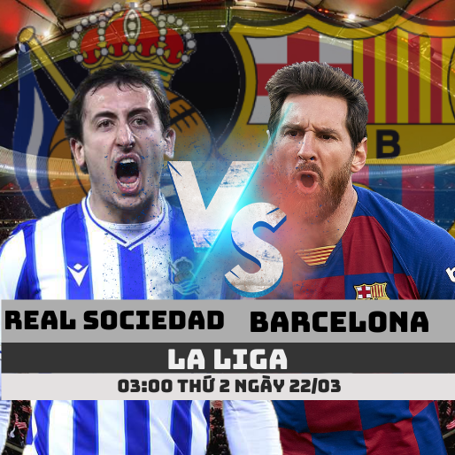 Real Sociedad vs Barca – Nhận định bóng đá 03h00 – 22/3/2021 – La Liga