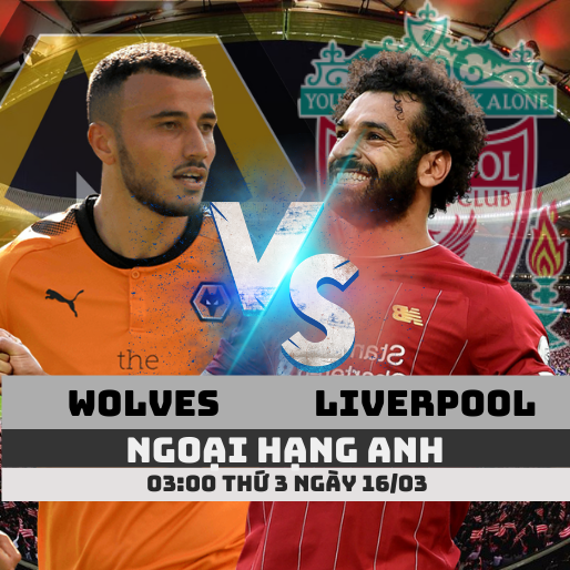 Nhận định bóng đá Wolves vs Liverpool, 03:00 ngày 16/03