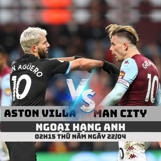 Aston Villa vs Manchester City – Nhận định bóng đá 02h15 – 22/04/2021 – Ngoại hạng Anh