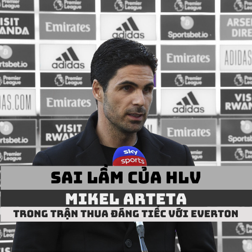 4 Sai lầm của Arteta khiến Arsenal trắng tay trước Everton