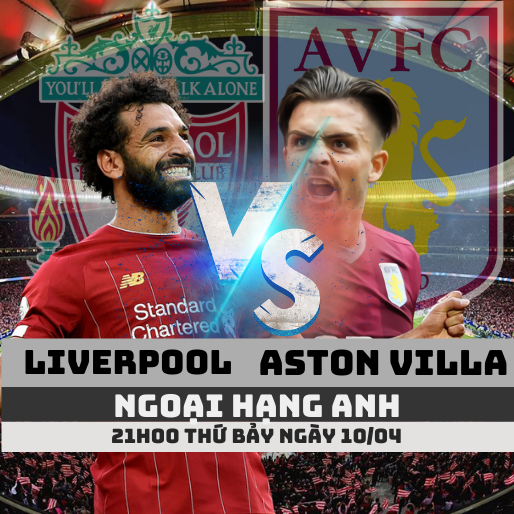 Liverpool vs Aston Villa – Nhận định bóng đá 21h00 – 10/04/2021 – Ngoại hạng Anh