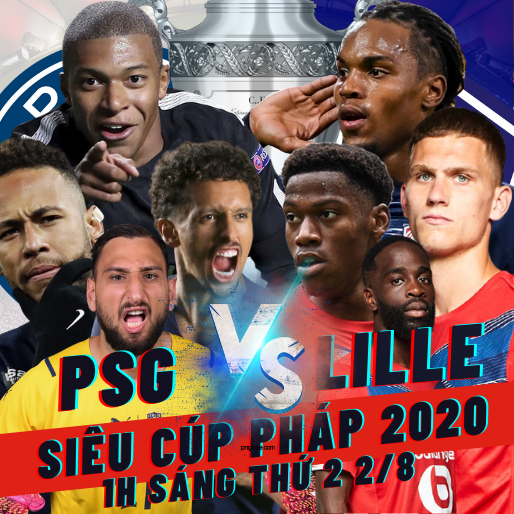 Kèo PSG vs LILLE – ngày 2/8/2021 – Chung Kết Siêu Cúp Pháp 2021