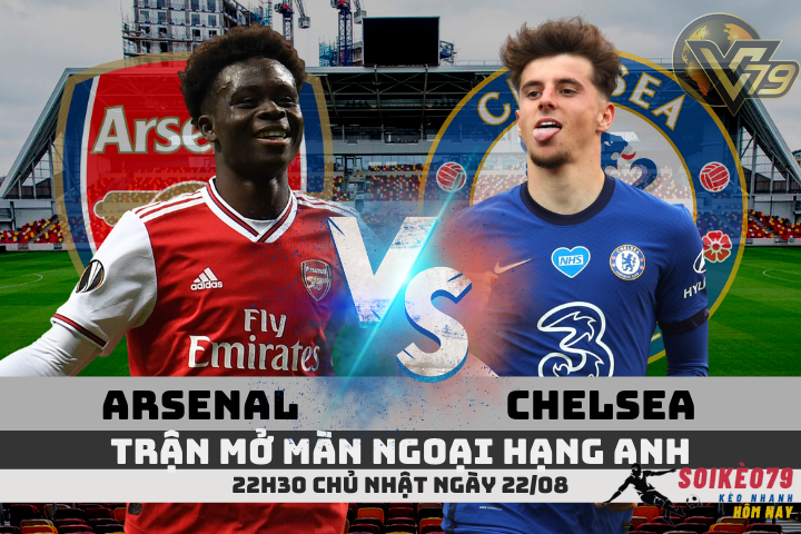 Soi kèo Arsenal vs Chelsea-22h30 22/08 – Ngoại hạng Anh 2021