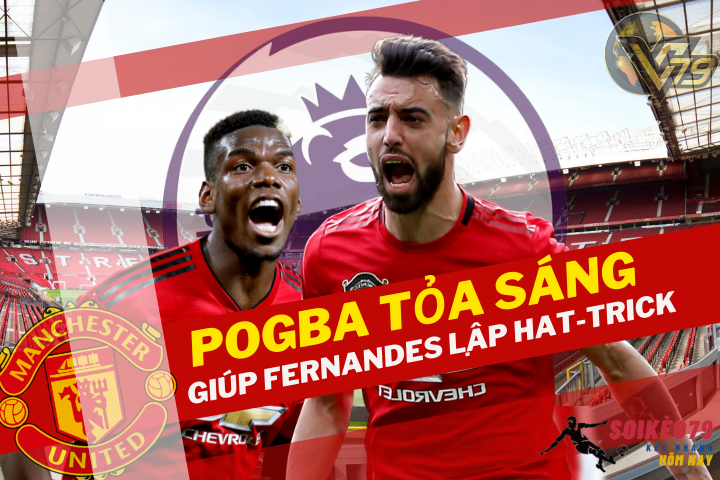 Manchester United: Fernandes đặt niềm tin vào Pogba