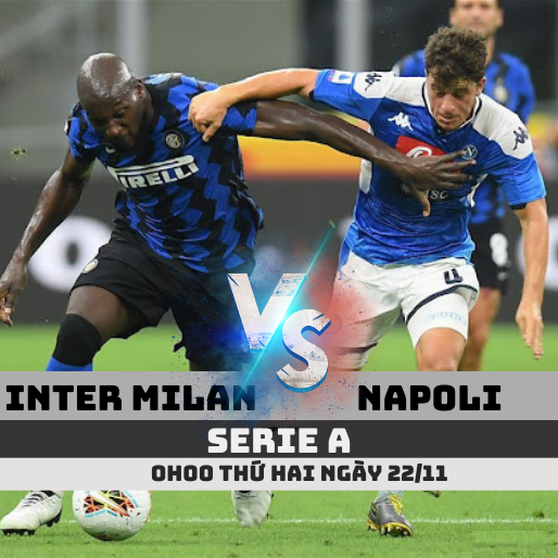 Nhận định, Soi kèo Inter Milan vs Napoli, 0h ngày 22/11