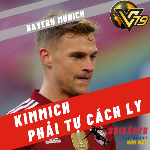 Bayern đau đầu sau kết quả xét nghiệm COVID-19 của Kimmich