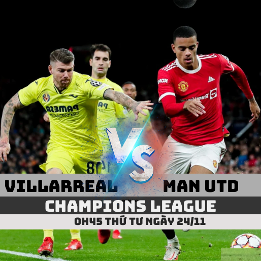 Nhận định, Soi kèo Villarreal vs Manchester United, 0h45 ngày 24/11