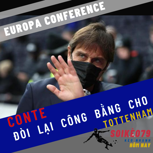 Conte sẽ kiến nghị quyết định của UEFA ở Europa Conference