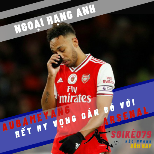 Aubameyang có rất ít cơ hội để gắn bó với Arsenal