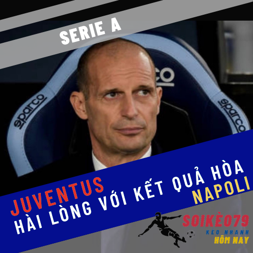 juventus hoa napoli serie a 7 1 soikeo79