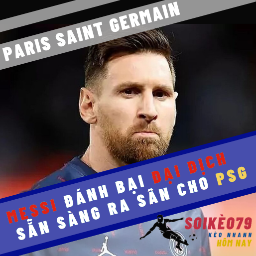 messi psg dai dich soikeo79 6 1 22