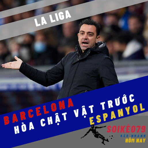 Barcelona đánh rơi 2 điểm trước Espanyol – La Liga 2022