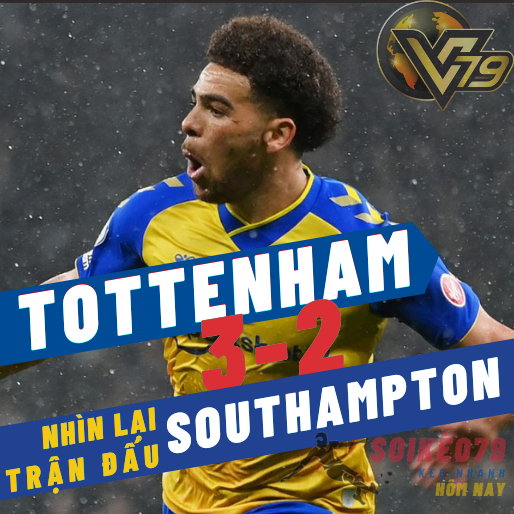 nhin lai tran dau tottenham 3 2 southampton ngoai hang anh soikeo79