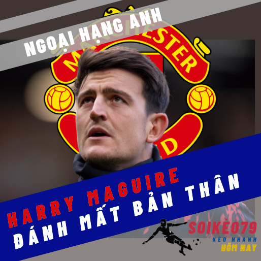 Maguire mất dần tiếng nói ở Man Utd