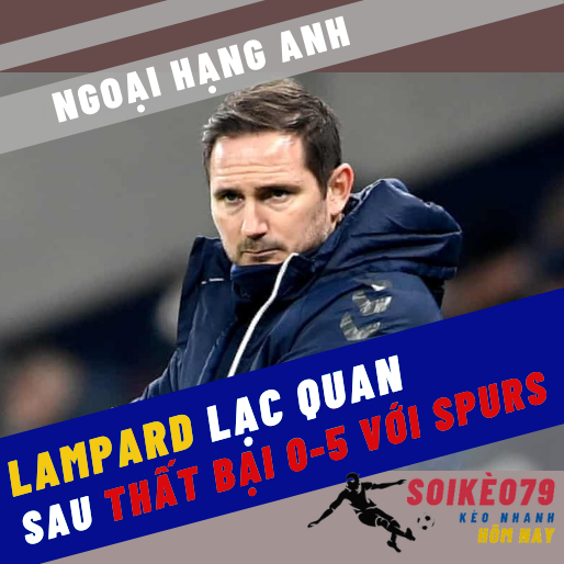 lampard everton spurs ngoai hang anh 8 3 22