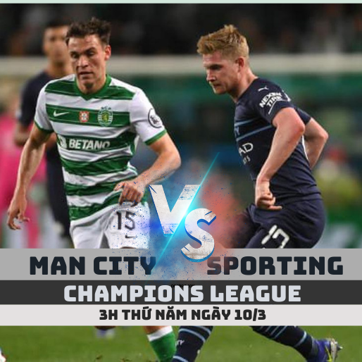 Nhận định, soi kèo Man City vs Sporting- 3h ngày 10/3