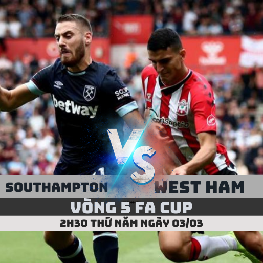 nhan dinh soi keo Southampton vs West Ham fa cup soikeo79