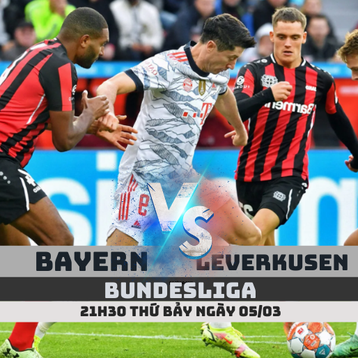Nhận định soi kèo Bayern Munich vs Leverkusen – 21h30 ngày 5/3