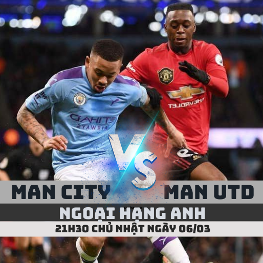 Nhận định soi kèo Man City vs Man Utd – 21h30 ngày 6/3