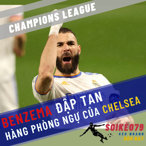 benzema champions league chelsea real madrid soikeo79