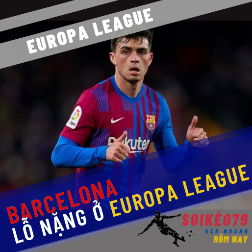 Barcelona chịu thất bại nặng nề ở Europa League