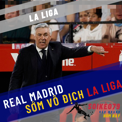 Khi nào thì Real Madrid vô địch sớm La Liga 2021-22?