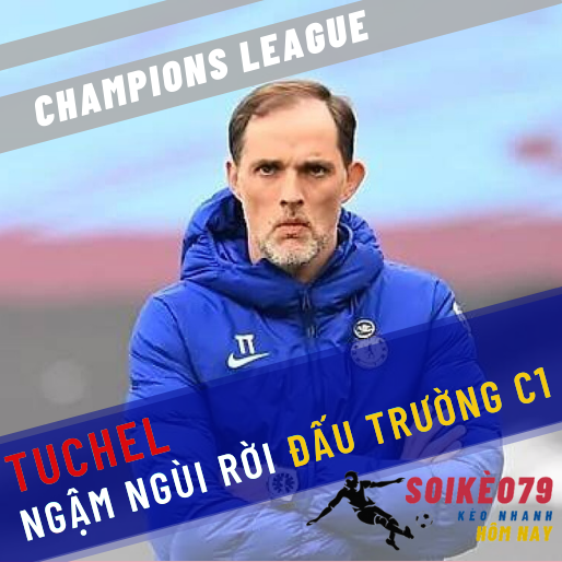 Tuchel không hối tiếc sau khi Chelsea bị loại khỏi C1